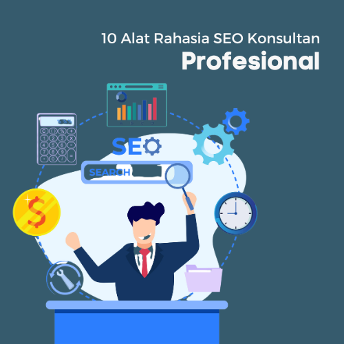 10 Alat Rahasia SEO Konsultan Profesional